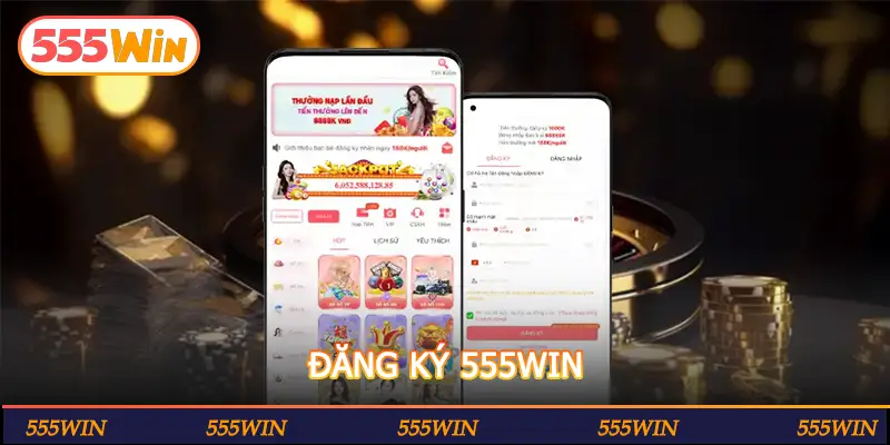ĐĂNG KÝ 555WIN