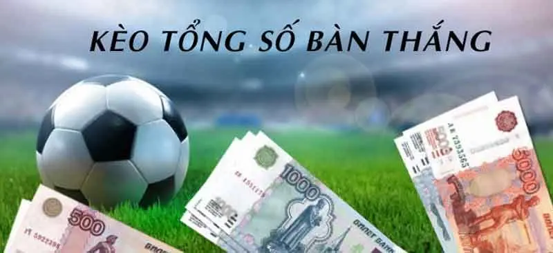 kèo bàn thắng