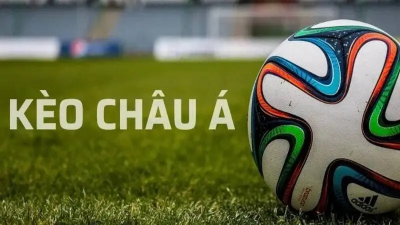 Tìm hiểu về kèo châu Á