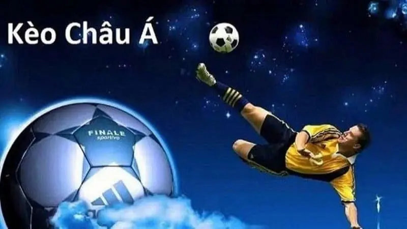Tổng hợp các kèo châu Á
